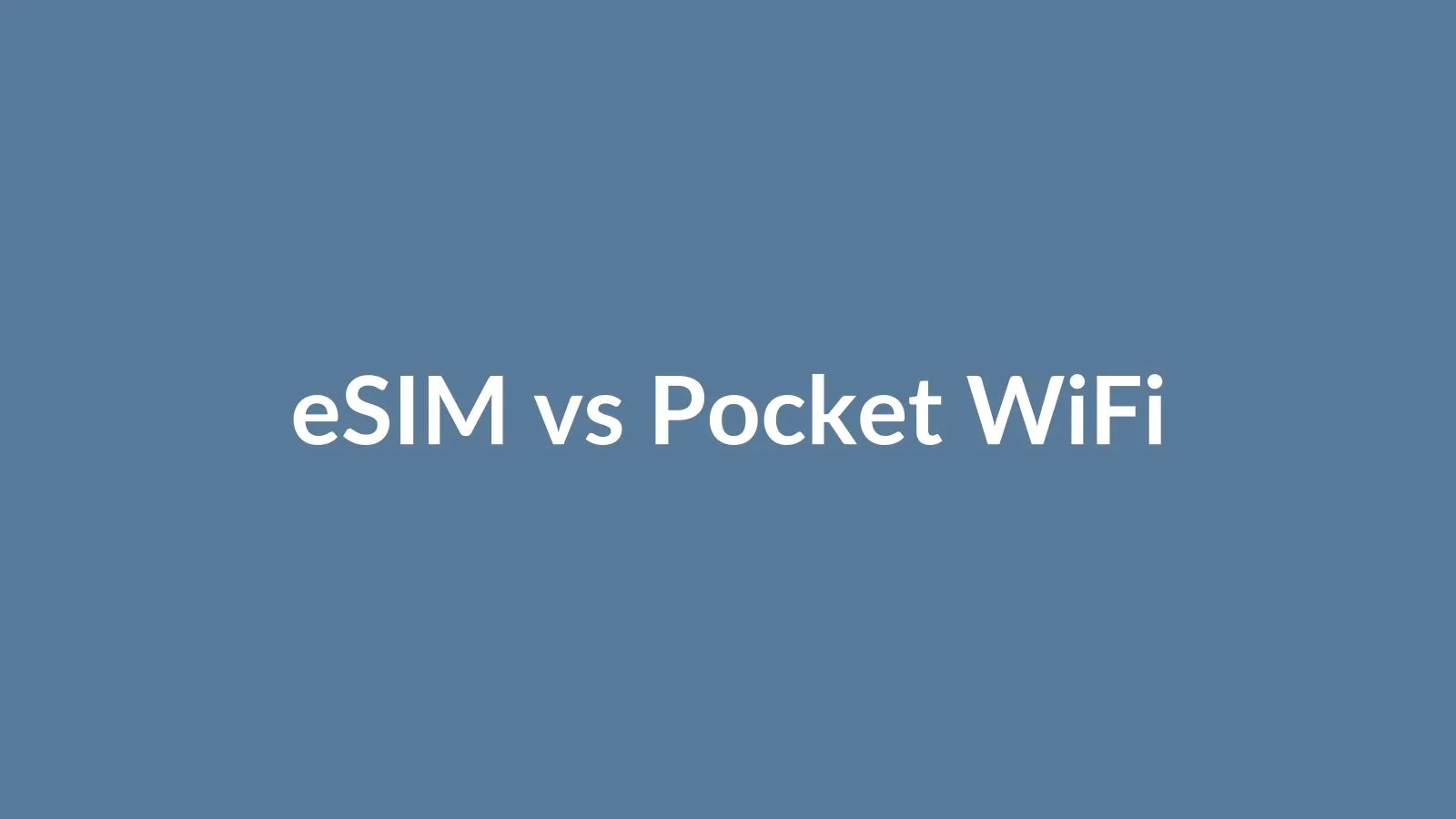Comparison chart: eSIM versus pocket WiFi versus physical SIM for Japan travel